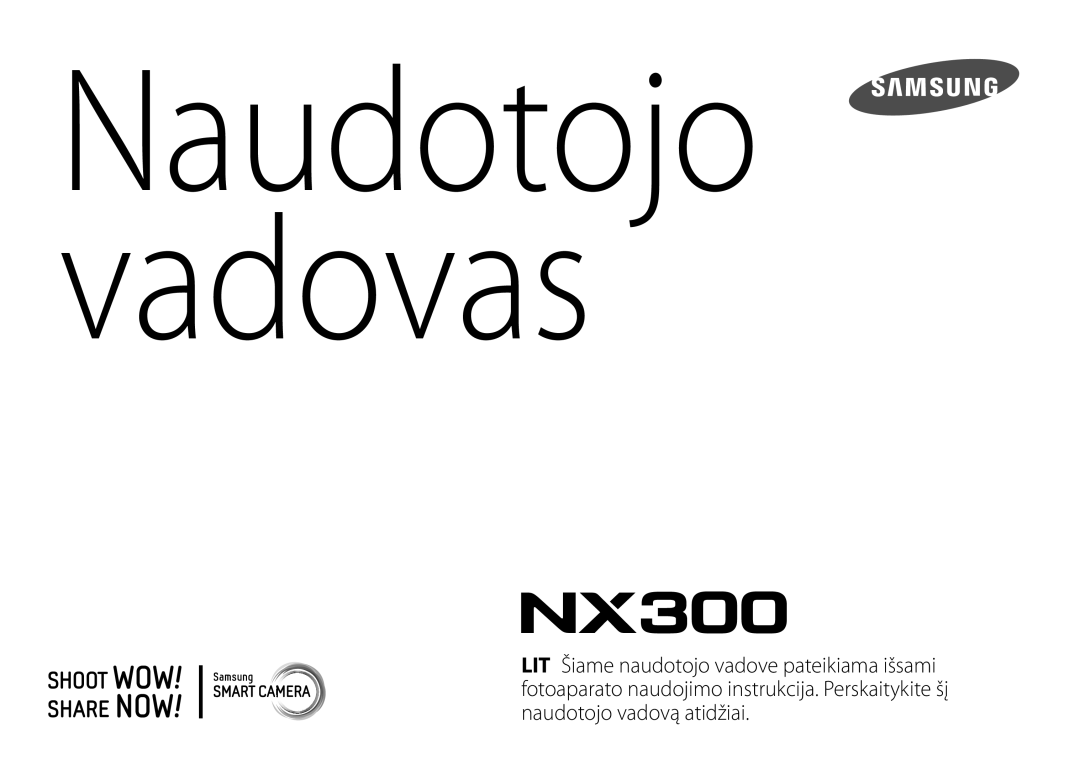 Samsung EV-NX300ZBQULV, EV-NX300ZBQUDE, EV-NX300ZBSTLV, EV-NX300ZBPULV manual Naudotojo vadovas 