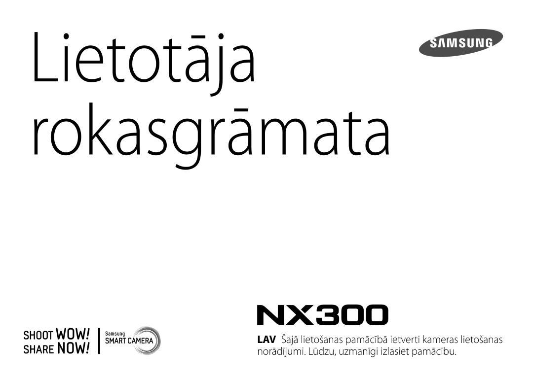 Samsung EV-NX300ZBQULV, EV-NX300ZBQUDE, EV-NX300ZBSTLV, EV-NX300ZBPULV manual Lietotāja rokasgrāmata 