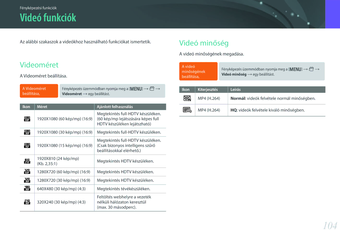 Samsung EV-NX300ZBQUDK, EV-NX300ZBSVGR, EV-NX300ZBUTDE, EV-NX300ZBSTDE manual Videó funkciók, 104, Videoméret, Videó minőség 