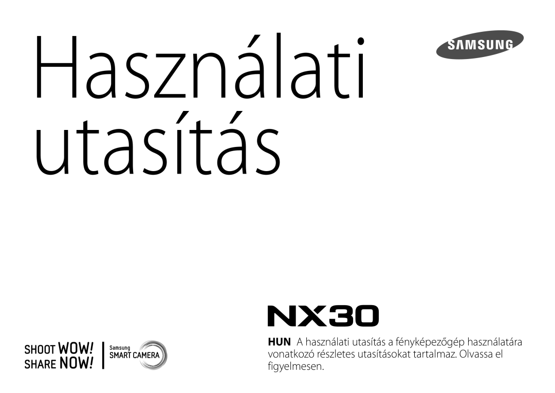 Samsung EV-NX30ZZBGBHU, EV-NX30ZZBGBDE, EV-NX30ZZBZBCZ, EV-NX30ZZBGBCH manual Használati Utasítás 