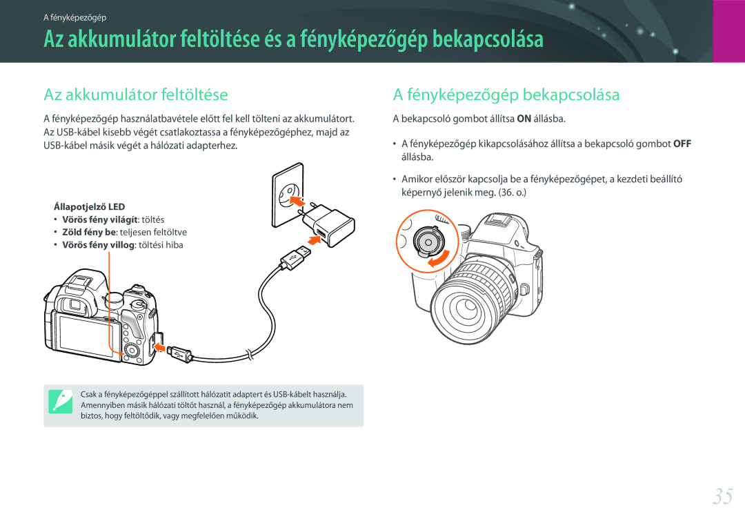 Samsung EV-NX30ZZBGBDE Az akkumulátor feltöltése, Fényképezőgép bekapcsolása, Állapotjelző LED Vörös fény világít töltés 