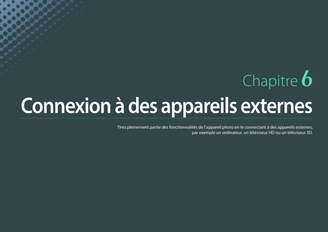 Samsung NX30PRD002/SEF, EV-NX30ZZBGBFR, NX30PRT002/SEF manual Connexion à des appareils externes 