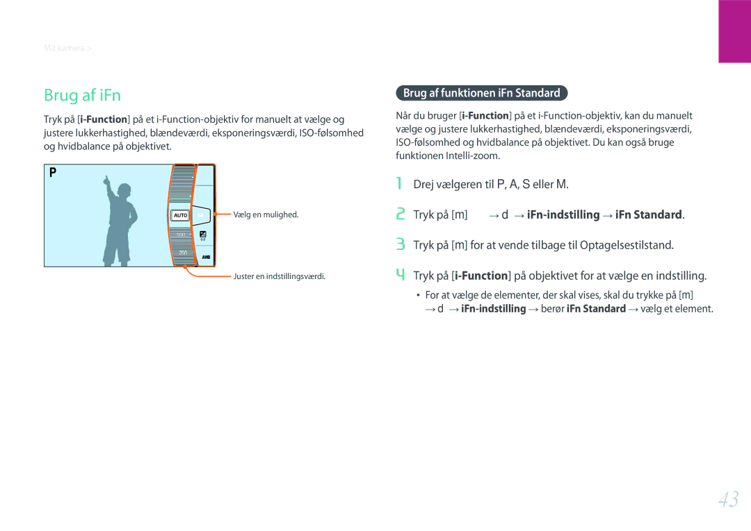 Samsung EV-NX500ZBMJDK, EV-NX500ZBMHDK Brug af iFn, Brug af funktionen iFn Standard, Drej vælgeren til P, A, S eller M 