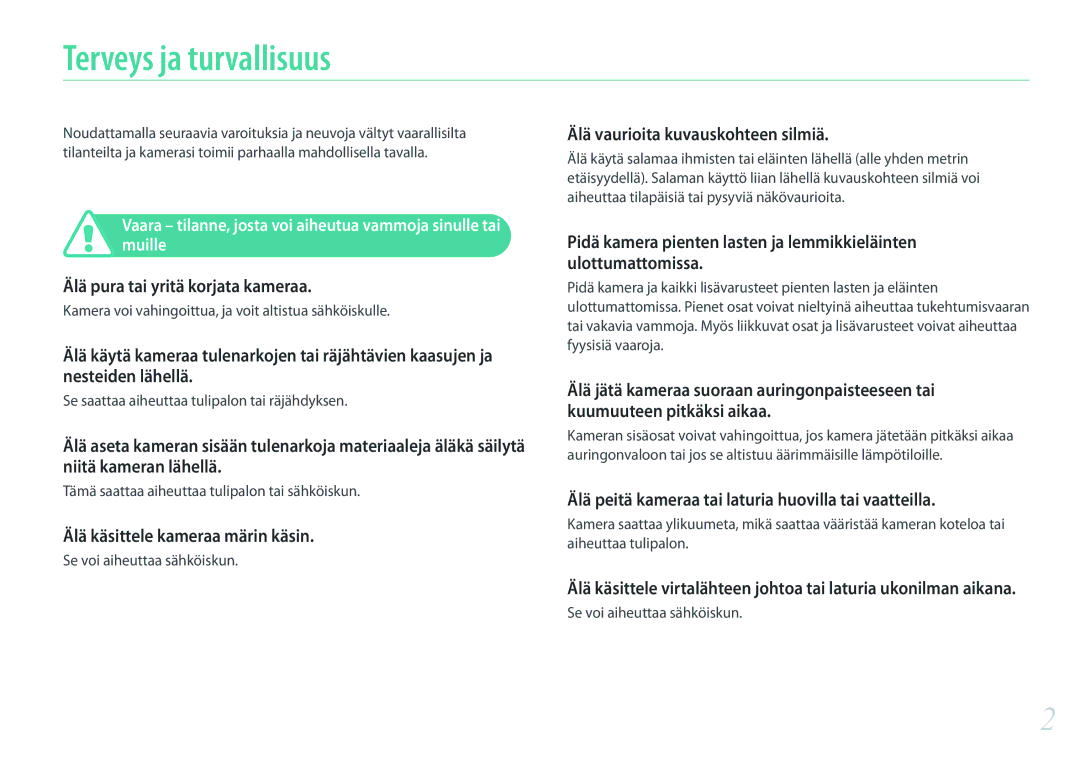 Samsung EV-NX500ZBMHSE Terveys ja turvallisuus, Älä pura tai yritä korjata kameraa, Älä käsittele kameraa märin käsin 