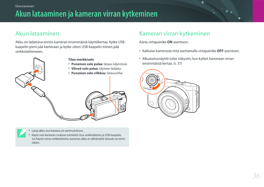 Samsung EV-NX500ZBMIDK, EV-NX500ZBMHDK manual Akun lataaminen ja kameran virran kytkeminen, Kameran virran kytkeminen 