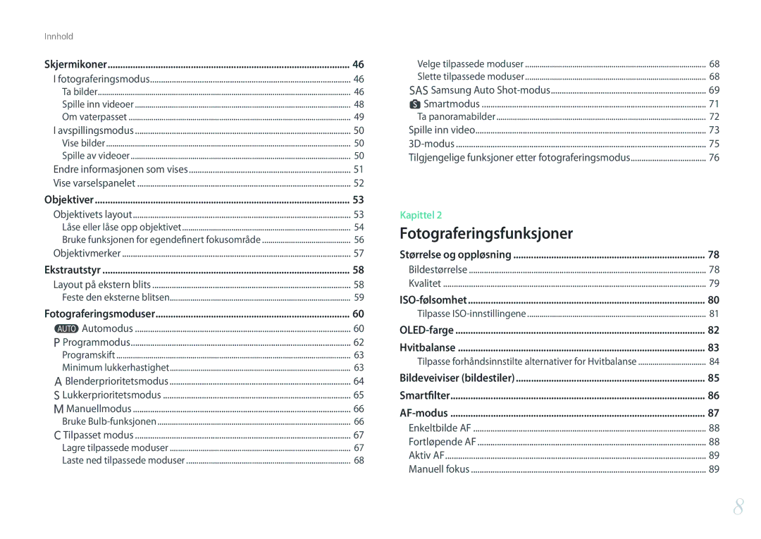 Samsung EV-NX500ZBMHSE, EV-NX500ZBMHDK, EV-NX500ZBMIDK, EV-NX500ZBMJDK, EV-NX500ZBMISE manual Fotograferingsfunksjoner 