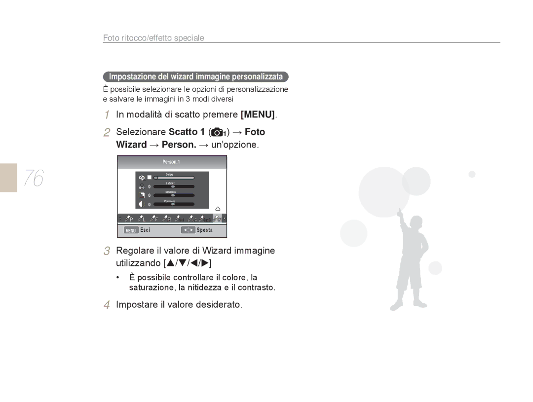 Samsung EV-NX5ZZZBABIT manual Foto ritocco/effetto speciale, Regolare il valore di Wizard immagine utilizzando S/T/W/X 