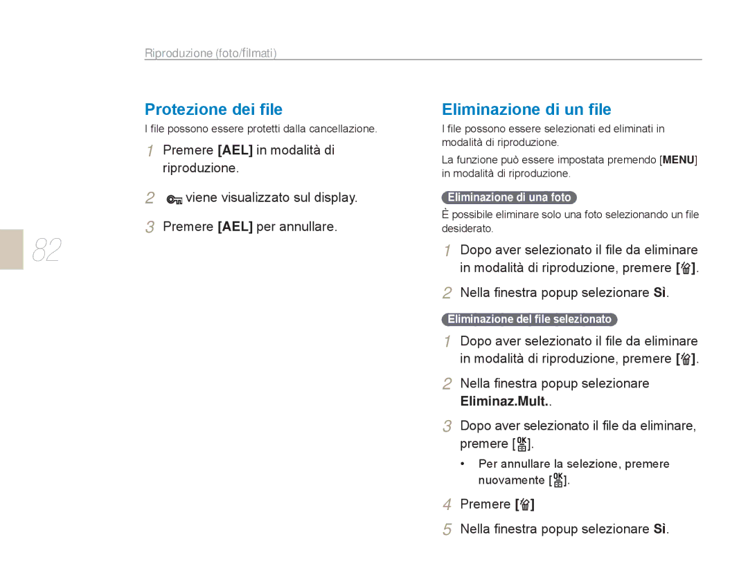 Samsung EV-NX5ZZZBABIT manual Protezione dei ﬁle, Premere Nella ﬁnestra popup selezionare Sì, Eliminazione di una foto 