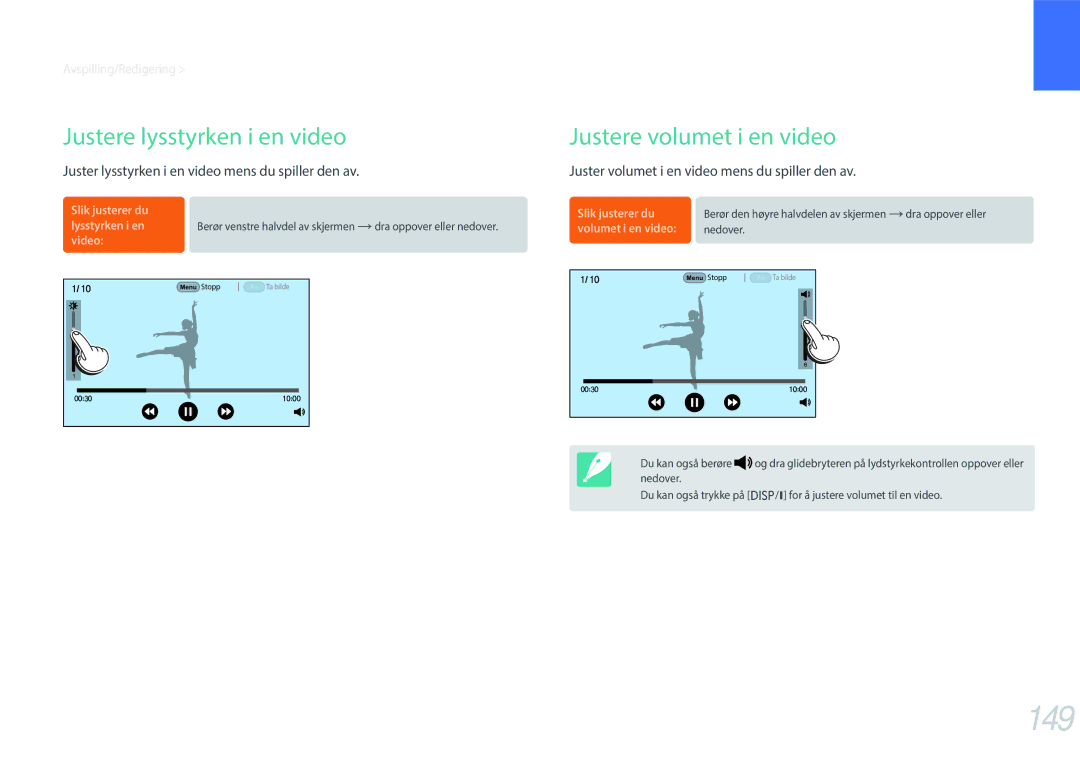 Samsung EV-NXF1ZZB1HSE, EV-NX1ZZZBZBSE, EV-NXF1ZZB1KDK manual 149, Justere lysstyrken i en video, Justere volumet i en video 