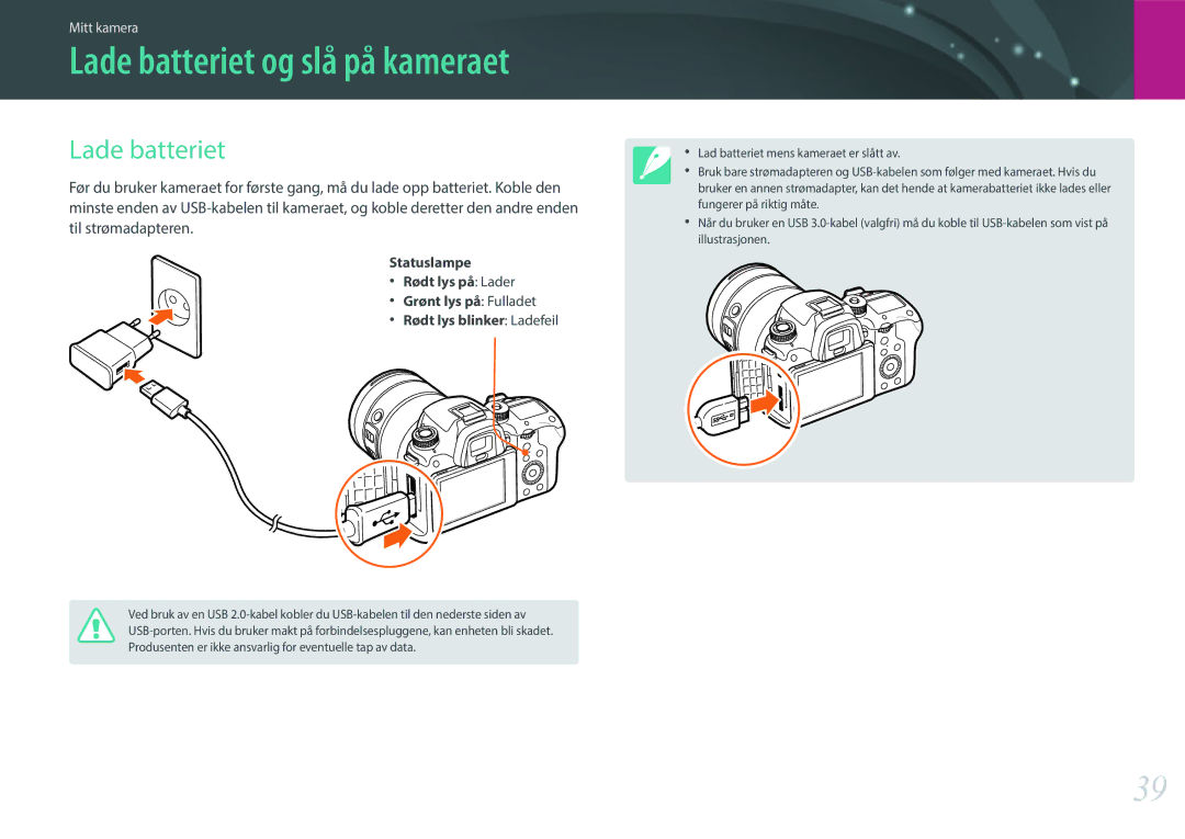 Samsung EV-NXF1ZZB1HDK, EV-NXF1ZZB1HSE, EV-NX1ZZZBZBSE, EV-NXF1ZZB1KDK, EV-NXF1ZZB2IDK manual Lade batteriet og slå på kameraet 