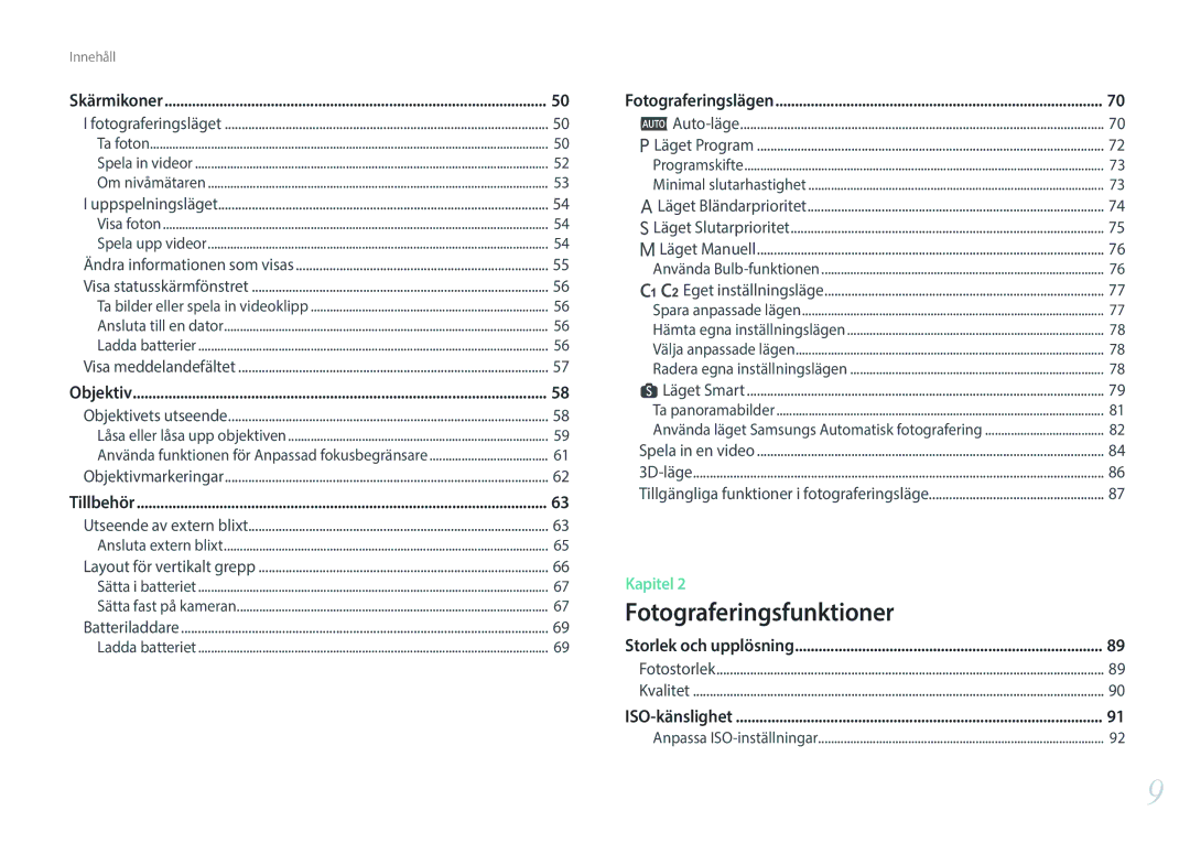 Samsung EV-NXF1ZZB1HDK, EV-NXF1ZZB1HSE, EV-NX1ZZZBZBSE, EV-NXF1ZZB1KDK, EV-NXF1ZZB2IDK manual Fotograferingsfunktioner 