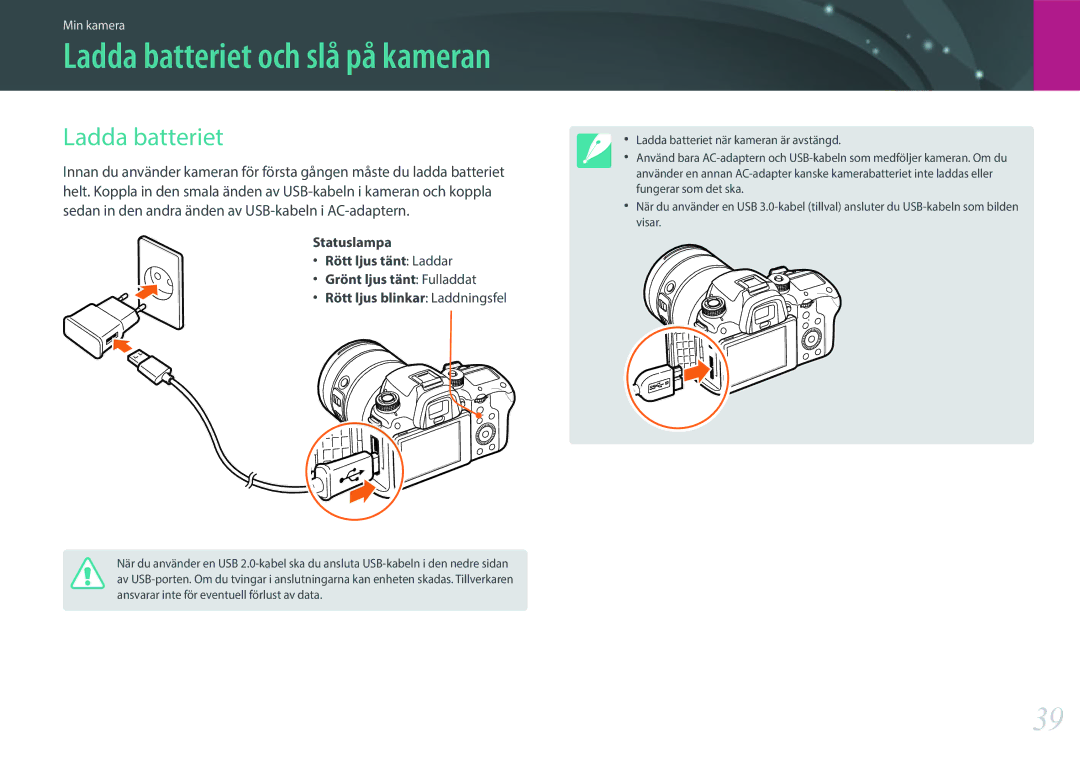 Samsung EV-NXF1ZZB1HDK, EV-NXF1ZZB1HSE, EV-NX1ZZZBZBSE, EV-NXF1ZZB1KDK, EV-NXF1ZZB2IDK Ladda batteriet och slå på kameran 