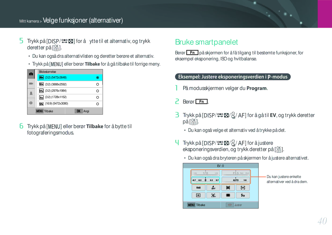 Samsung EV-NXF1ZZB2ISE manual Bruke smartpanelet, Trykk på D/I for å flytte til et alternativ, og trykk, Deretter på o 