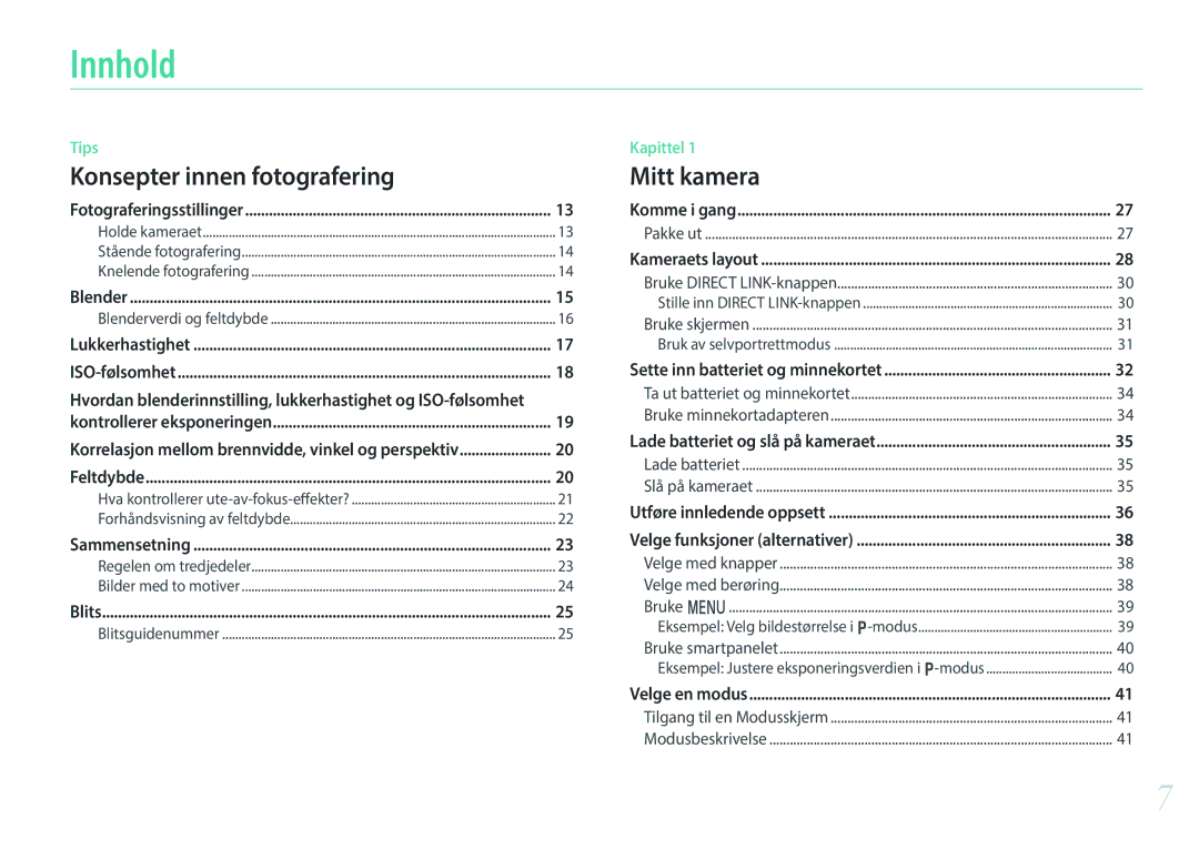 Samsung EV-NXF1ZZB1QDK, EV-NXF1ZZB1HSE, EV-NXF1ZZB1KDK, EV-NXF1ZZB2IDK, EV-NXF1ZZB1QSE Innhold, Konsepter innen fotografering 