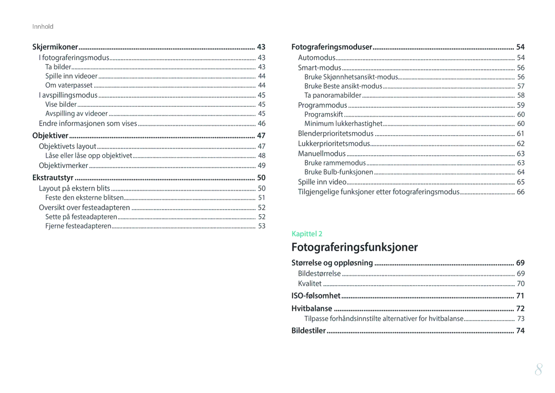 Samsung EV-NXF1ZZB1HSE, EV-NXF1ZZB1KDK, EV-NXF1ZZB2IDK, EV-NXF1ZZB1QSE, EV-NXF1ZZB2HDK manual Fotograferingsfunksjoner 