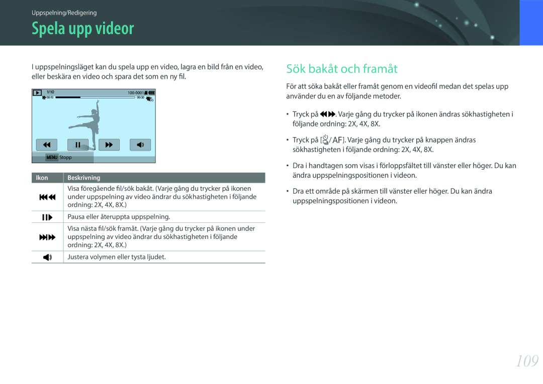 Samsung EV-NXF1ZZB2IDK, EV-NXF1ZZB1HSE, EV-NXF1ZZB1KDK, EV-NXF1ZZB1QSE manual Spela upp videor, 109, Sök bakåt och framåt 