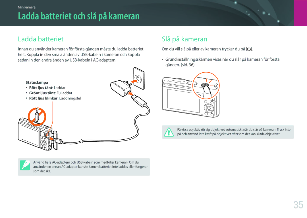 Samsung EV-NXF1ZZB1HSE, EV-NXF1ZZB1KDK, EV-NXF1ZZB2IDK, EV-NXF1ZZB1QSE, EV-NXF1ZZB2HDK manual Ladda batteriet, Slå på kameran 