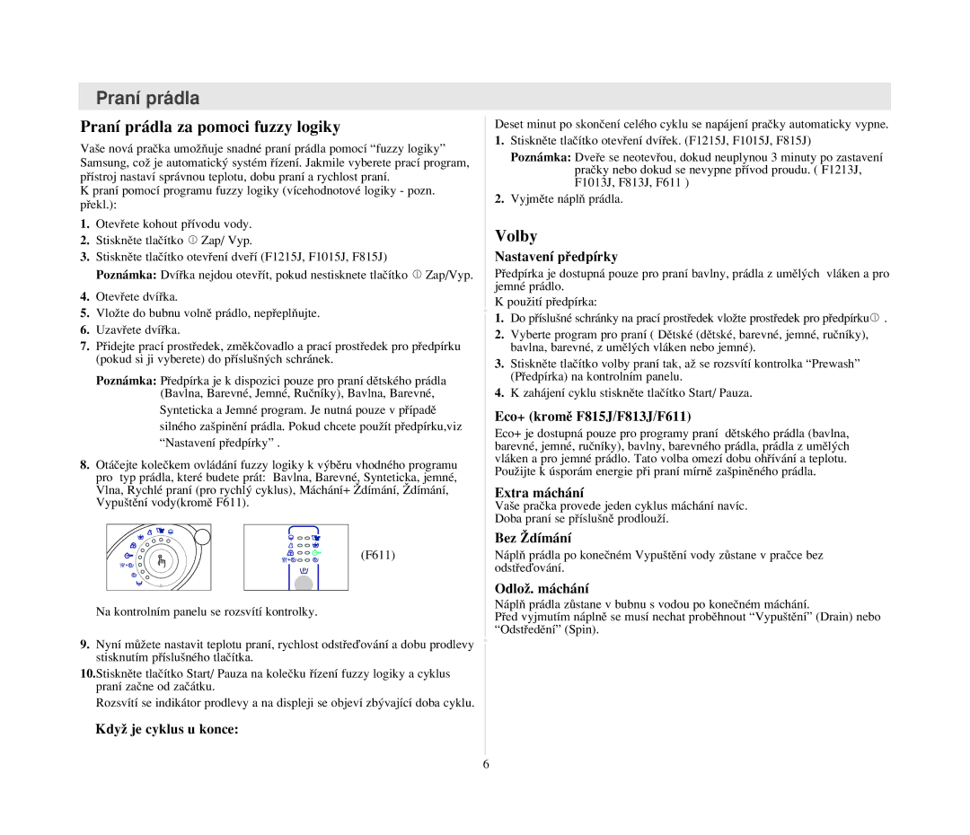 Samsung F1015JGW/YLU manual Praní prádla za pomoci fuzzy logiky, Volby 