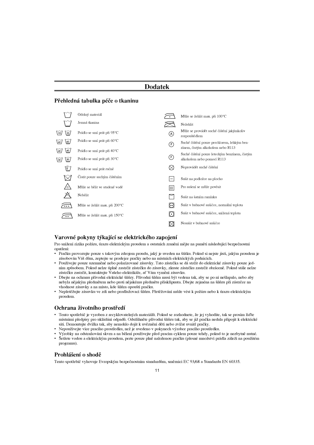 Samsung F1043GW/XEH manual Dodatek, Pﬁehledná tabulka péãe o tkaninu, Varovné pokyny t˘kající se elektrického zapojení 