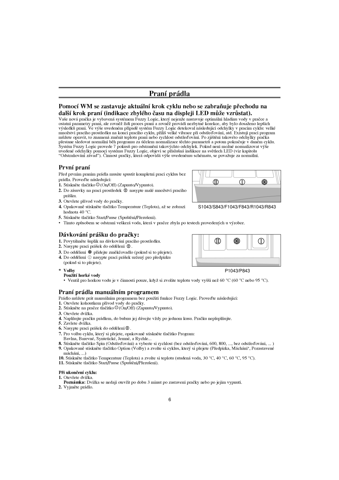 Samsung F1043GW/XEH manual První praní, Dávkování prá‰ku do praãky, Praní prádla manuálním programem, Pﬁi ukonãení cyklu 