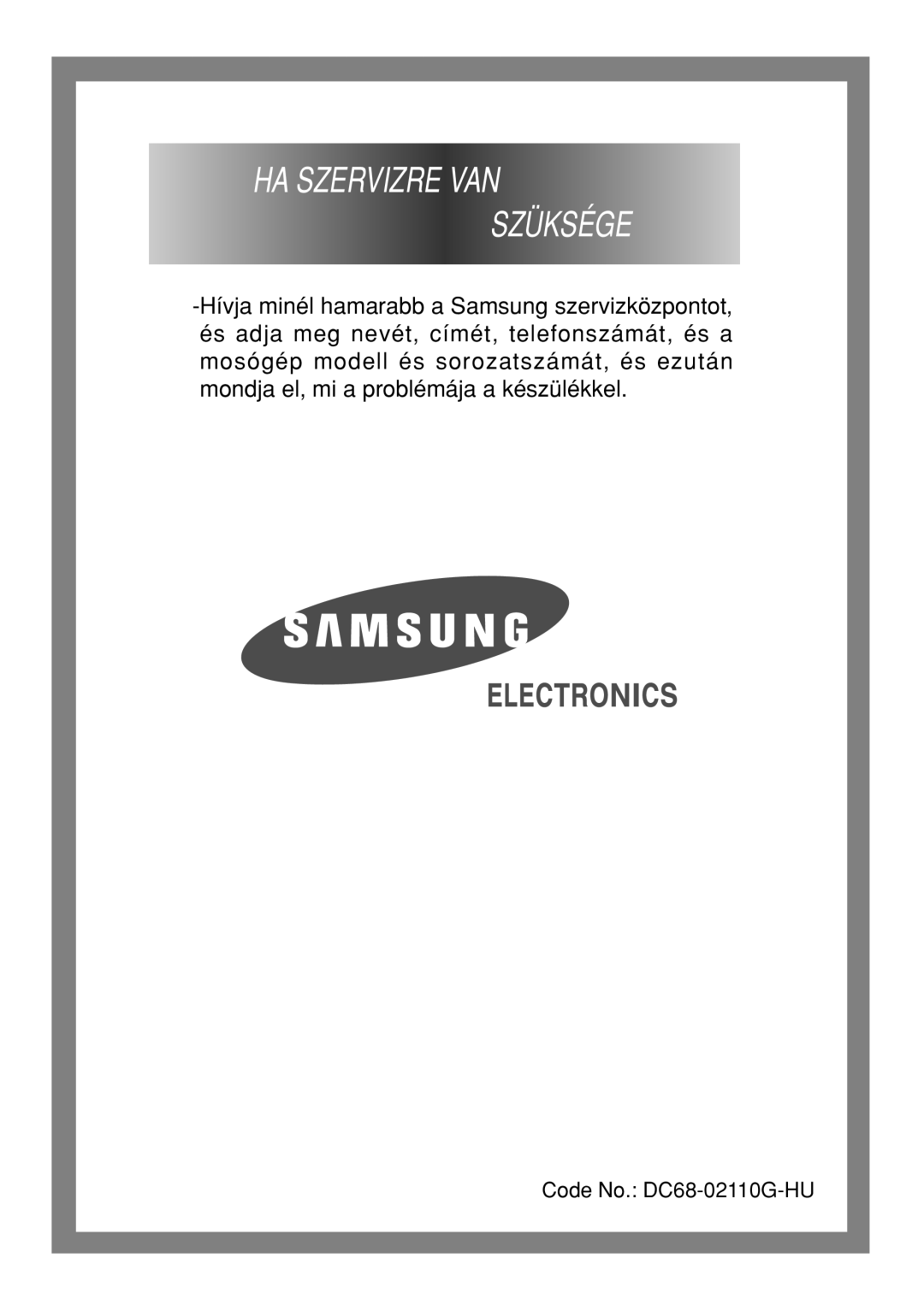 Samsung B1245VGW/XEH, F1045GW/XEH, F1245GW/XEH manual HA Szervizre VAN Szüksége 