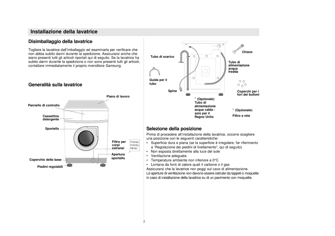 Samsung F813JGW1/XET manual Installazione della lavatrice, Disimballaggio della lavatrice, Generalità sulla lavatrice 