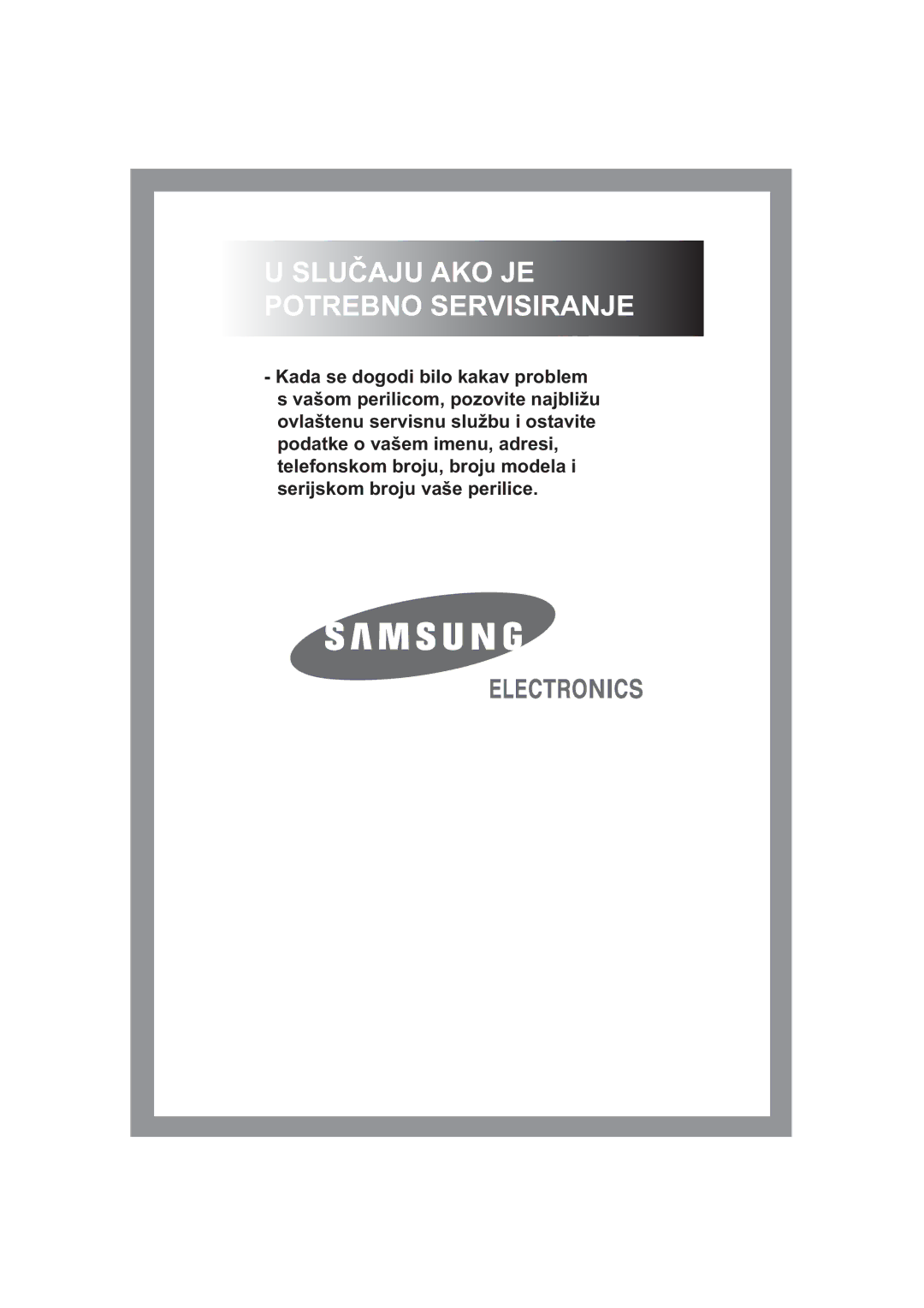 Samsung F1245A, R1245A, B1445A manual Slučaju AKO JE Potrebno Servisiranje 