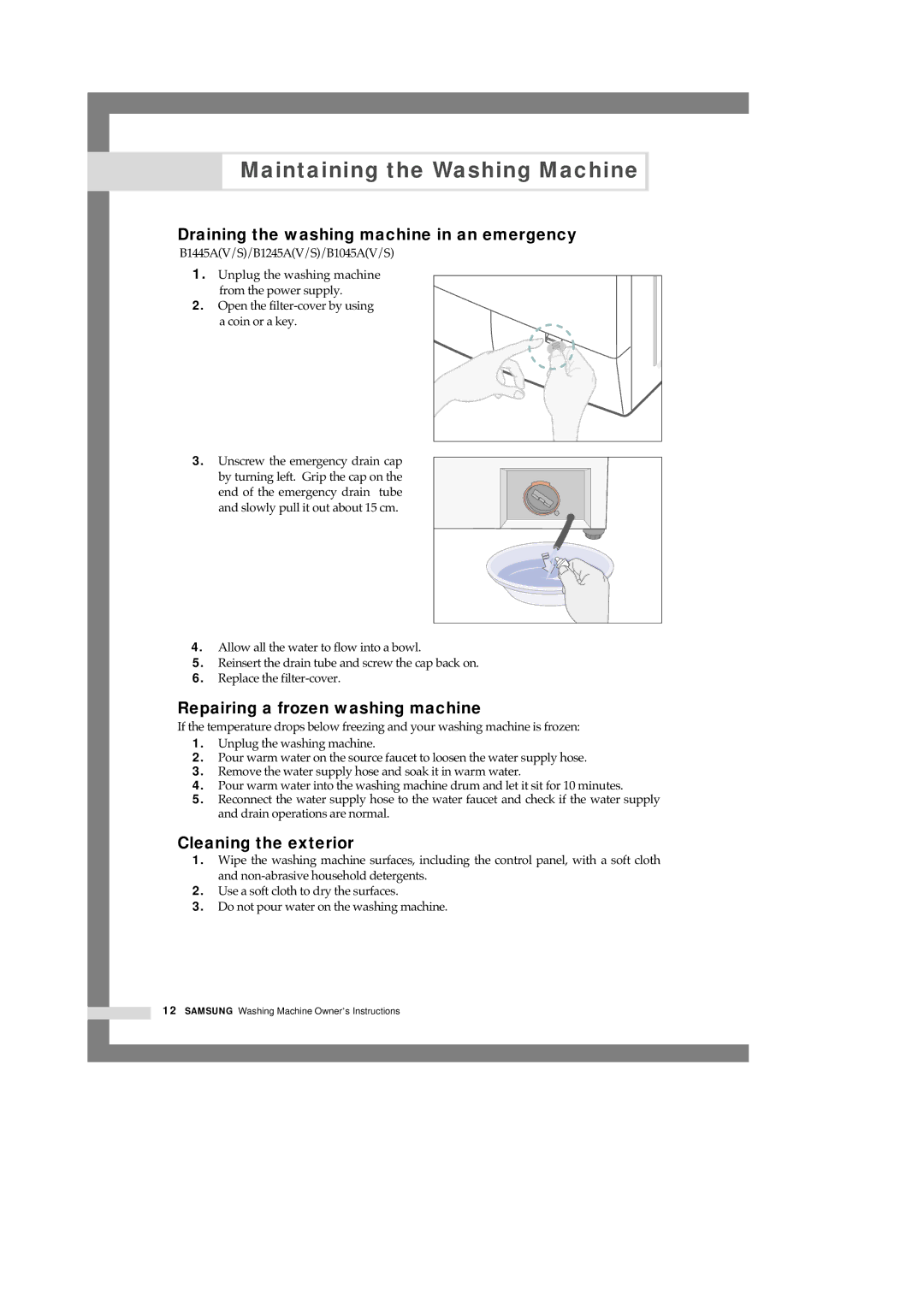 Samsung B1445A manual Maintaining the Washing Machine, Draining the washing machine in an emergency, Cleaning the exterior 