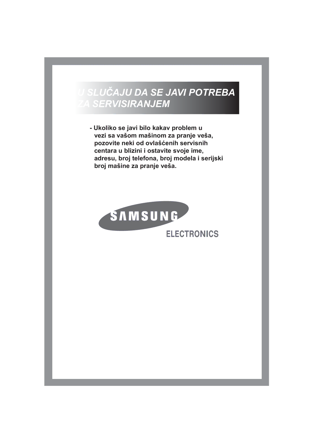 Samsung B1445A, F1245A, R1245A manual Slučaju DA SE Javi Potreba ZA Servisiranjem 