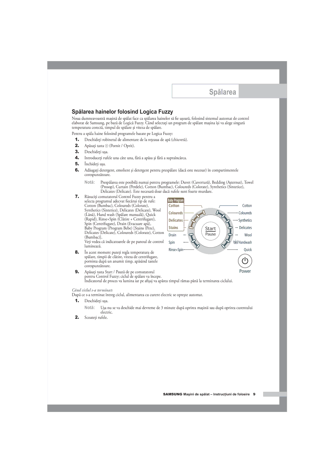 Samsung B1445A, F1245A, R1245A manual Spălarea hainelor folosind Logica Fuzzy, Când ciclul s-a terminat 