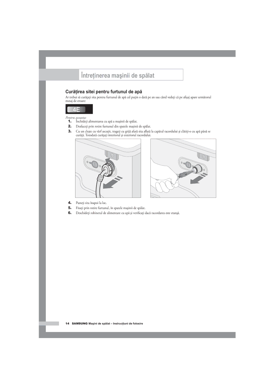 Samsung R1245A, F1245A, B1445A manual Curăţirea sitei pentru furtunul de apă, Pentru aceasta 