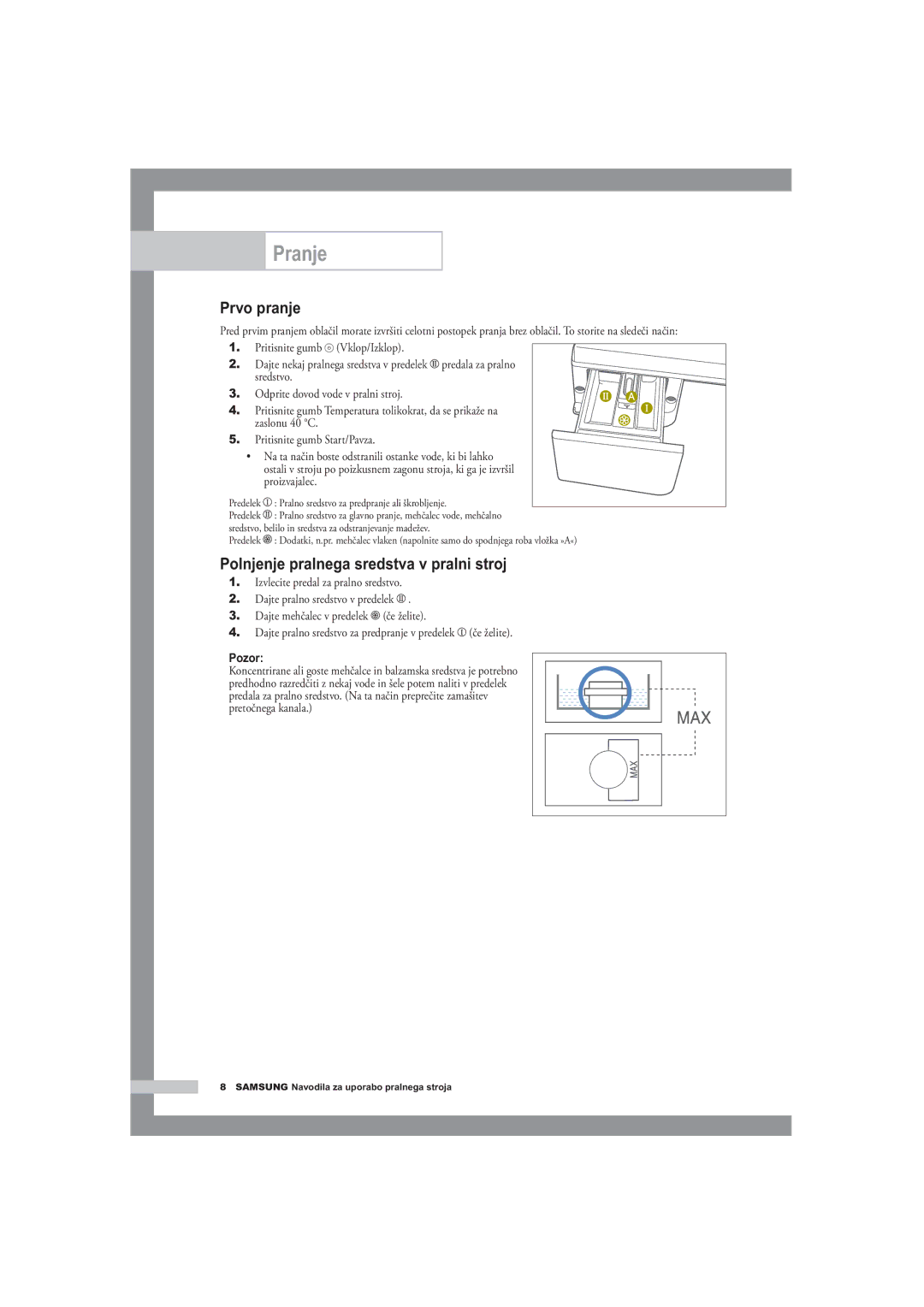 Samsung B1445A, F1245A, R1245A manual Prvo pranje, Polnjenje pralnega sredstva v pralni stroj, Pozor 