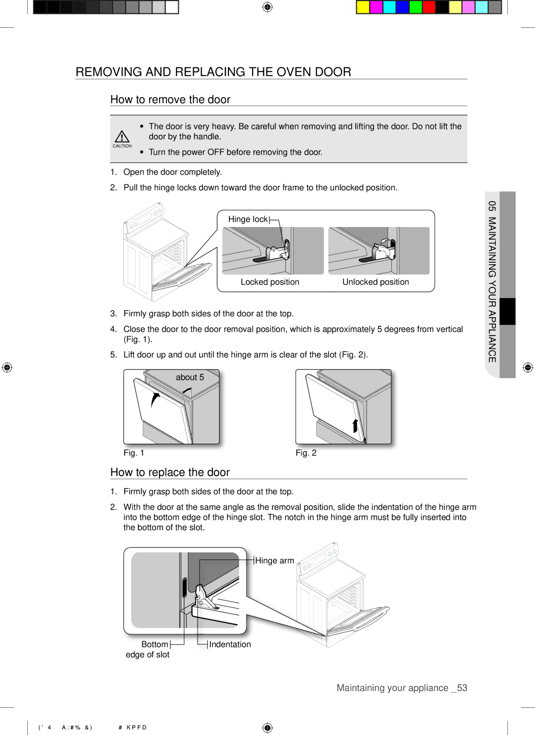 Samsung FE-R500WB, FE-R500_XAC Removing and replacing the oven door, How to remove the door, How to replace the door 