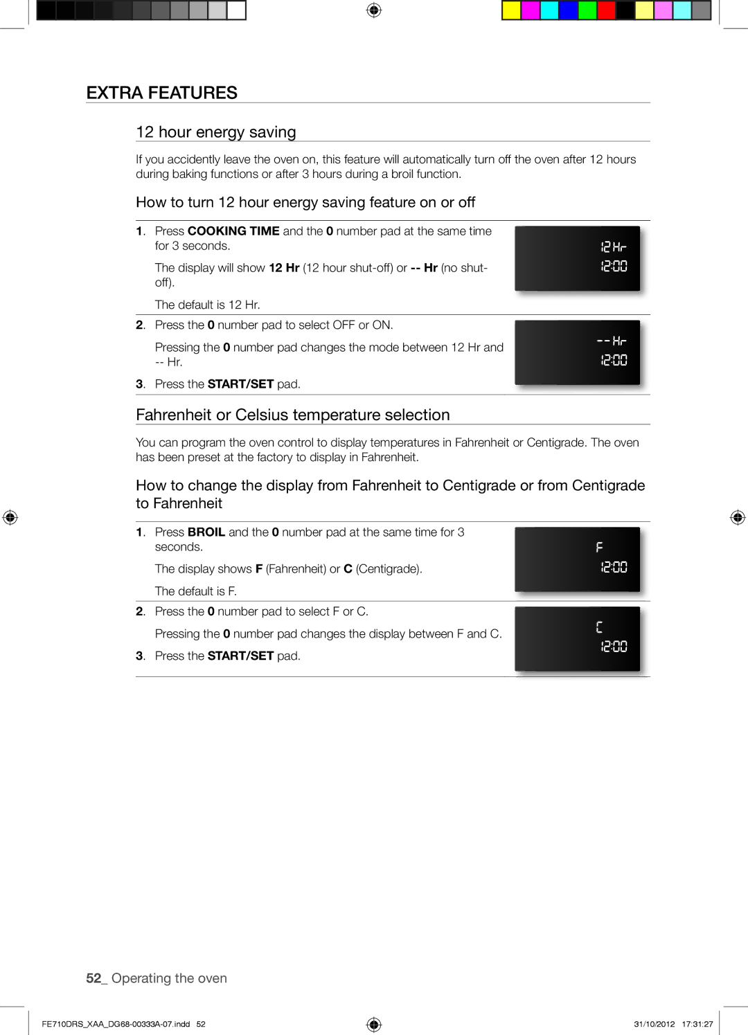 Samsung FE710DRSXXA user manual Extra Features, Hour energy saving, Fahrenheit or Celsius temperature selection 