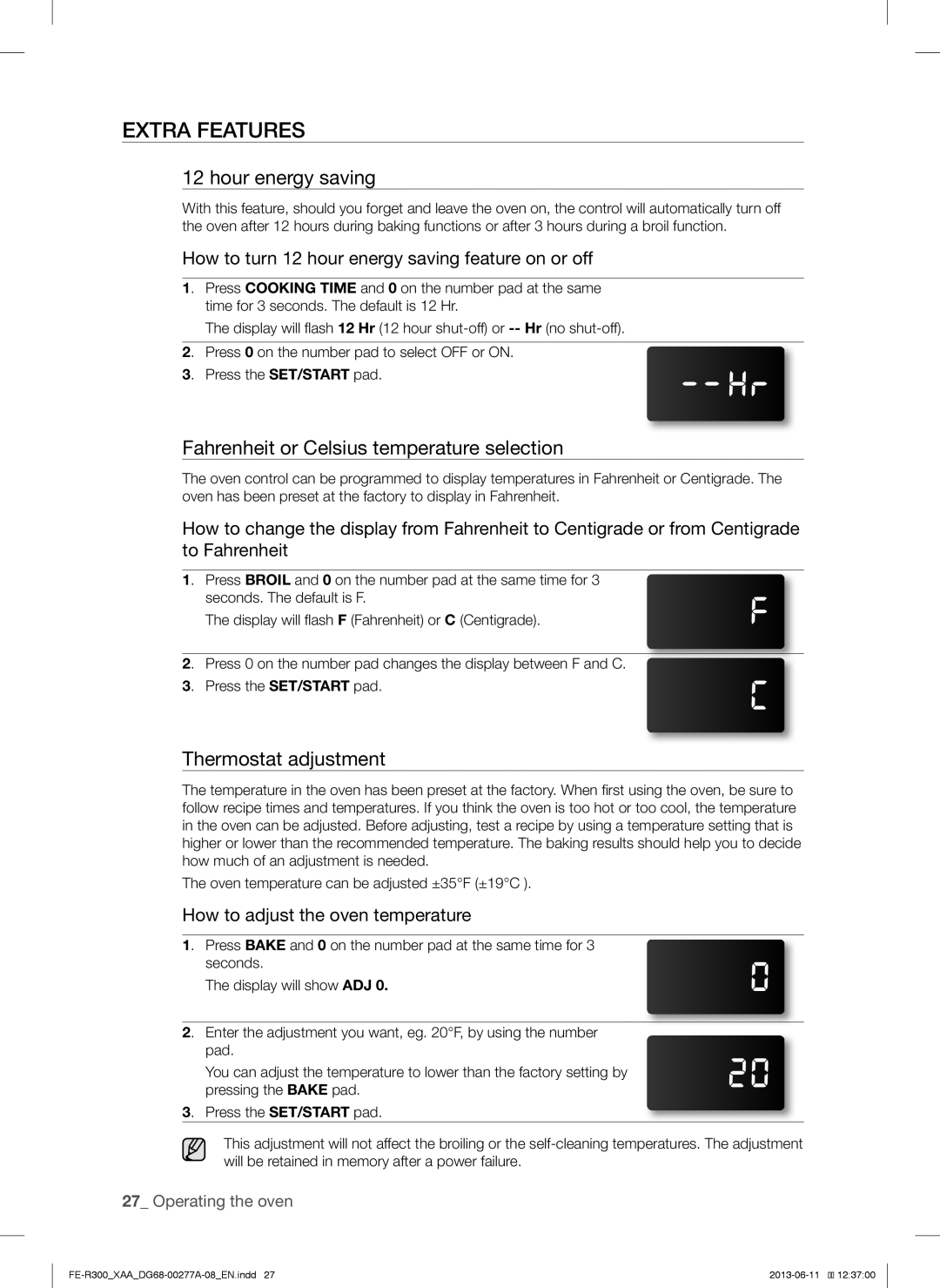 Samsung FER300SX Extra Features, Hour energy saving, Fahrenheit or Celsius temperature selection, Thermostat adjustment 