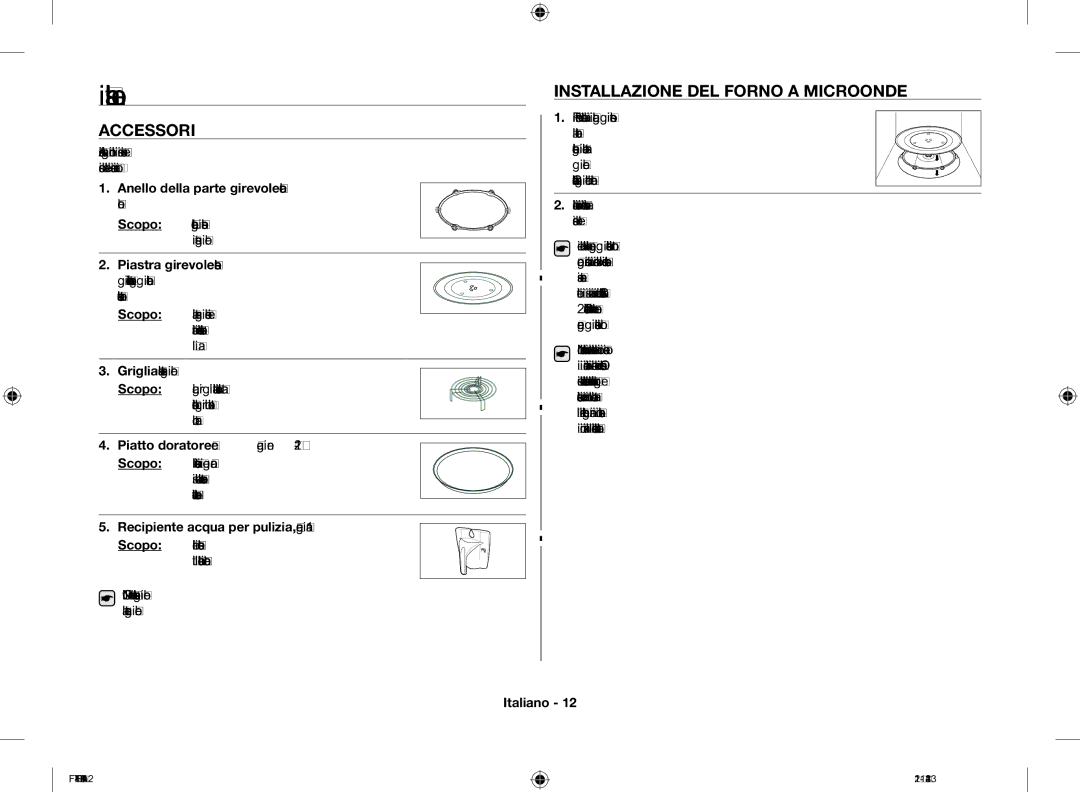 Samsung FG77SUST/XET Accessori, Installazione DEL Forno a Microonde, Griglia, da collocare sulla piastra girevole 