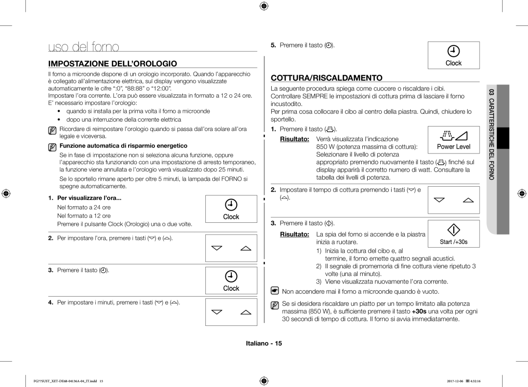 Samsung FG77SUST/XET manual Uso del forno, Impostazione DELL’OROLOGIO, Cottura/Riscaldamento, Premere il tasto 