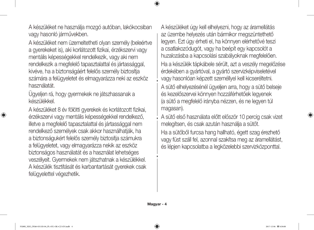 Samsung FG87SST/XEH, FG87SUST/XEO, FG87SUB/XEO, FG87SUB/BOL manual Ügyeljen rá, hogy gyermekek ne játszhassanak a készülékkel 