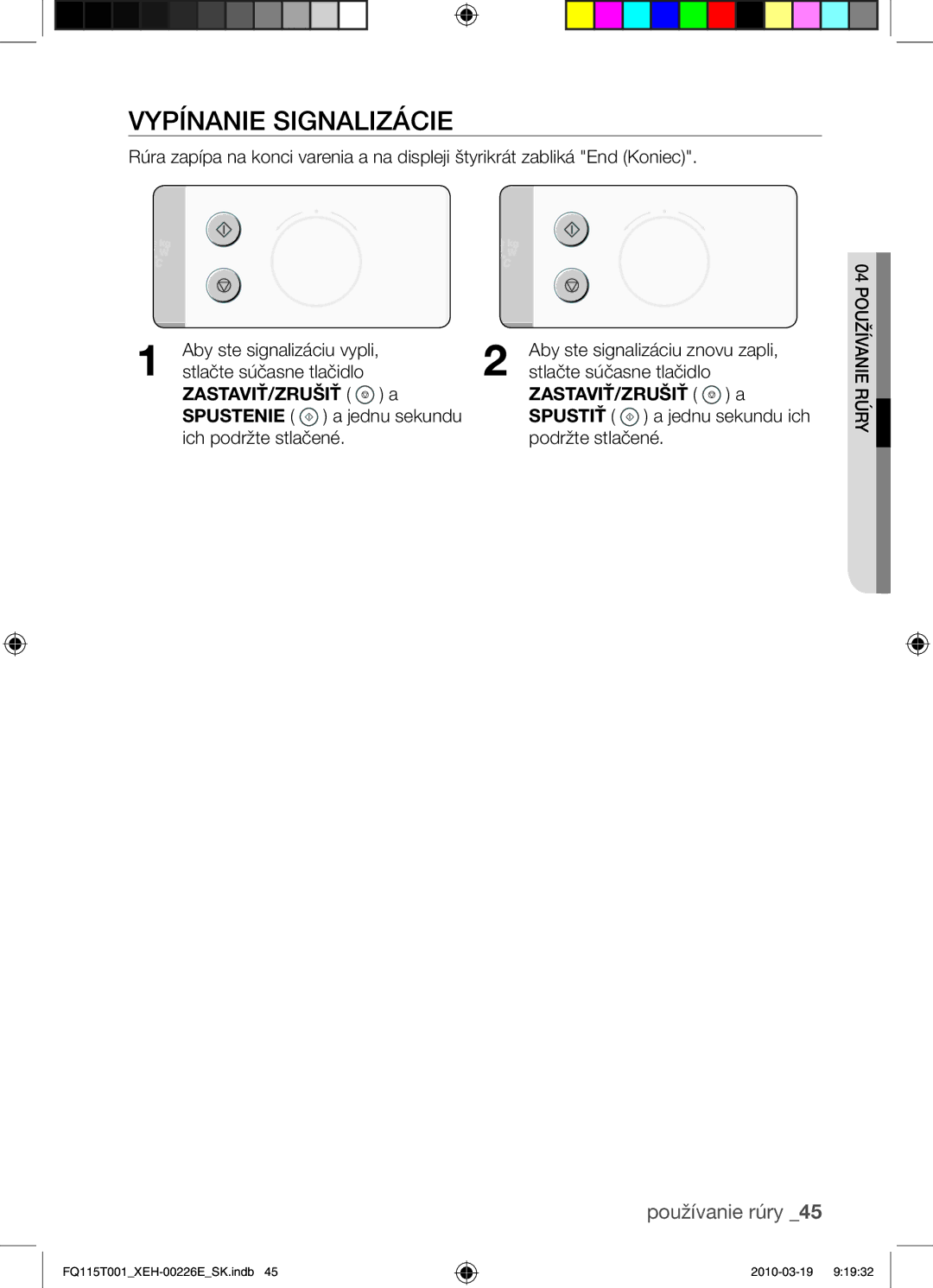 Samsung FQ115T001/XEO, FQ115T001/XEH manual Vypínanie signalizácie, Stlačte súčasne tlačidlo 