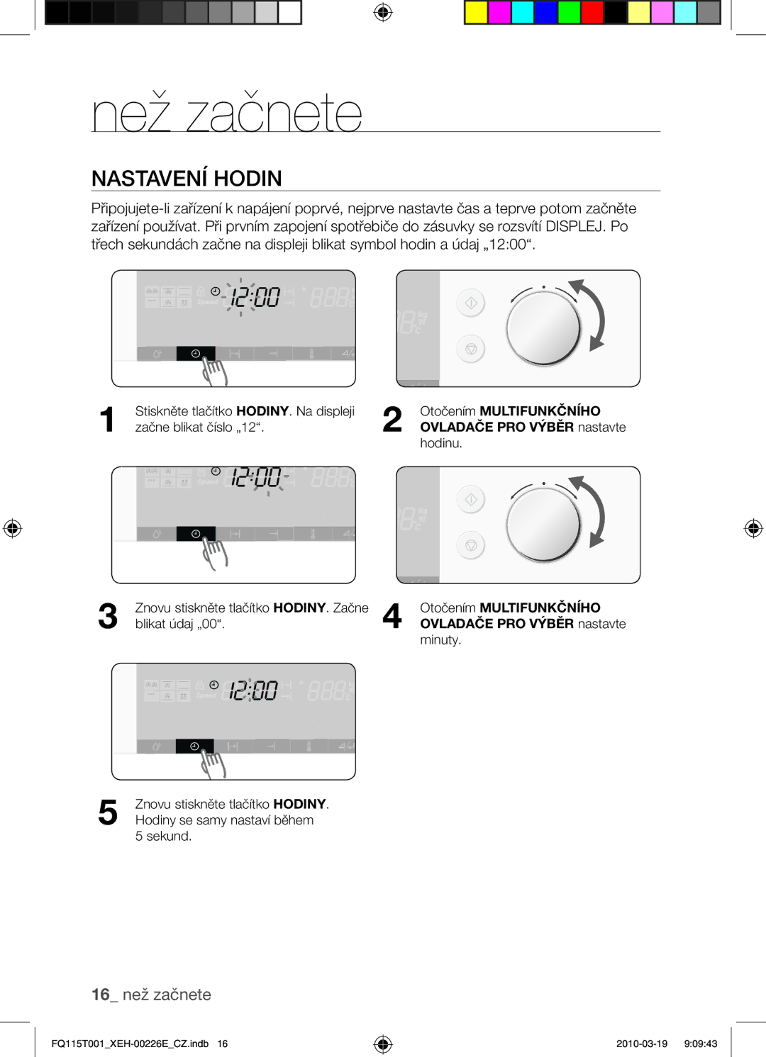 Samsung FQ115T001/XEH, FQ115T001/XEO manual Než začnete, Nastavení hodin, 16 než začnete, Otočením Multifunkčního 