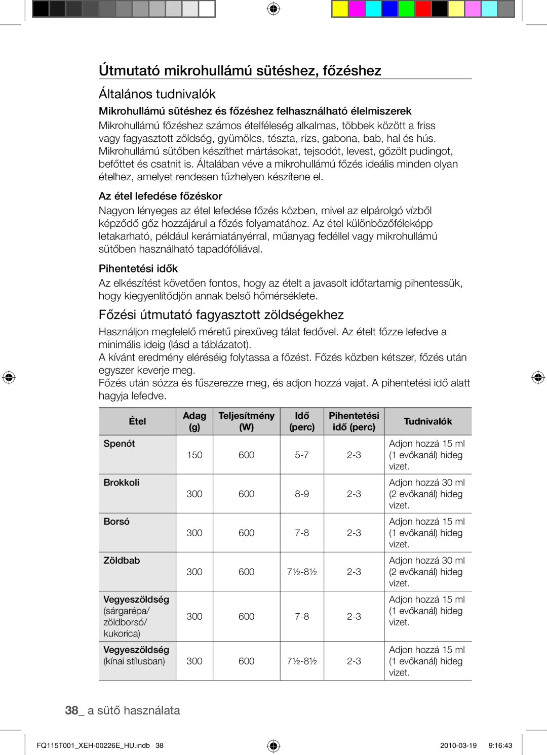 Samsung FQ115T001/XEH, FQ115T001/XEO Útmutató mikrohullámú sütéshez, főzéshez, Általános tudnivalók, 38 a sütő használata 