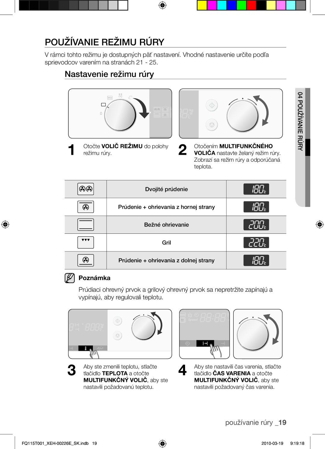 Samsung FQ115T001/XEO, FQ115T001/XEH manual Používanie režimu rúry, Nastavenie režimu rúry, Otočením Multifunkčného 