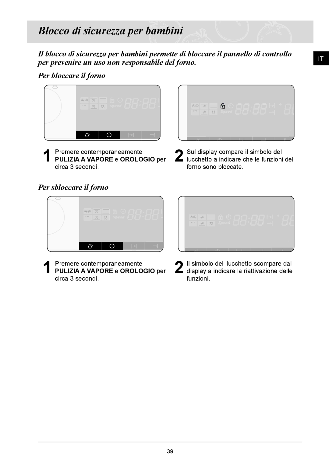 Samsung FQ115T001/XET manual Blocco di sicurezza per bambini, Per sbloccare il forno, Pulizia a Vapore e Orologio per 