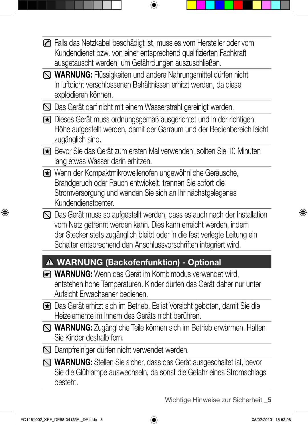 Samsung FQ115T002/XEF, FQ115T002/XEG, FQ115T002/BWT manual Das Gerät darf nicht mit einem Wasserstrahl gereinigt werden 