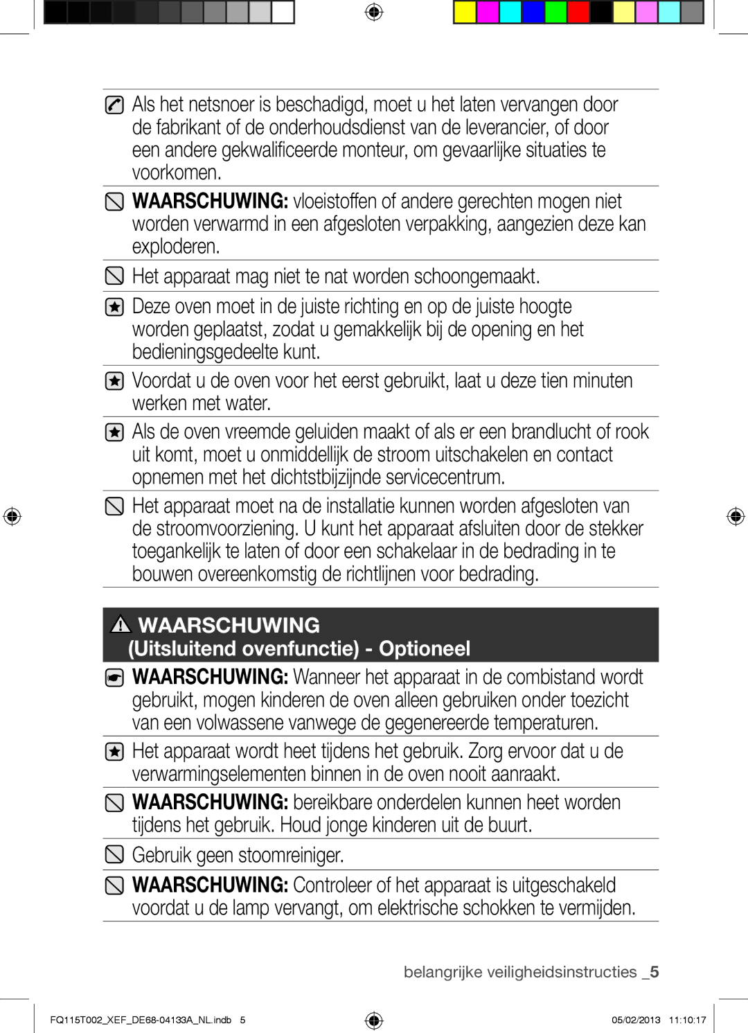 Samsung FQ115T002/XEF, FQ115T002/XEG, FQ115T002/BWT manual Gebruik geen stoomreiniger 