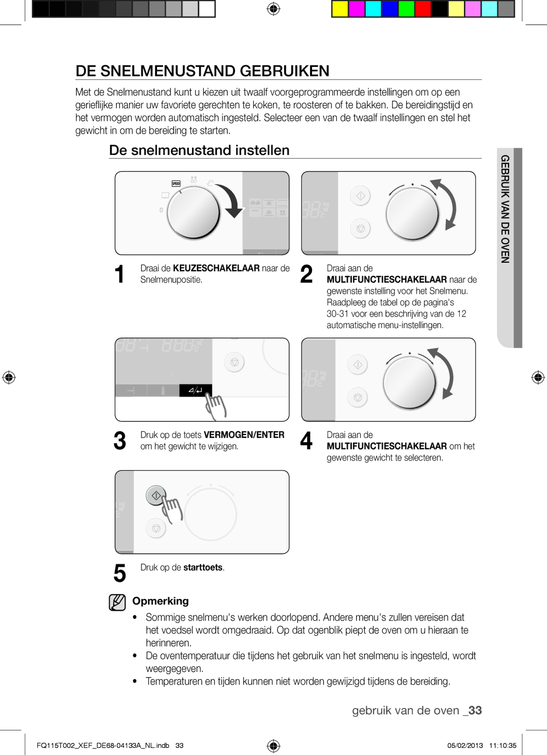 Samsung FQ115T002/XEG DE Snelmenustand Gebruiken, De snelmenustand instellen, Draai aan de, Om het gewicht te wijzigen 