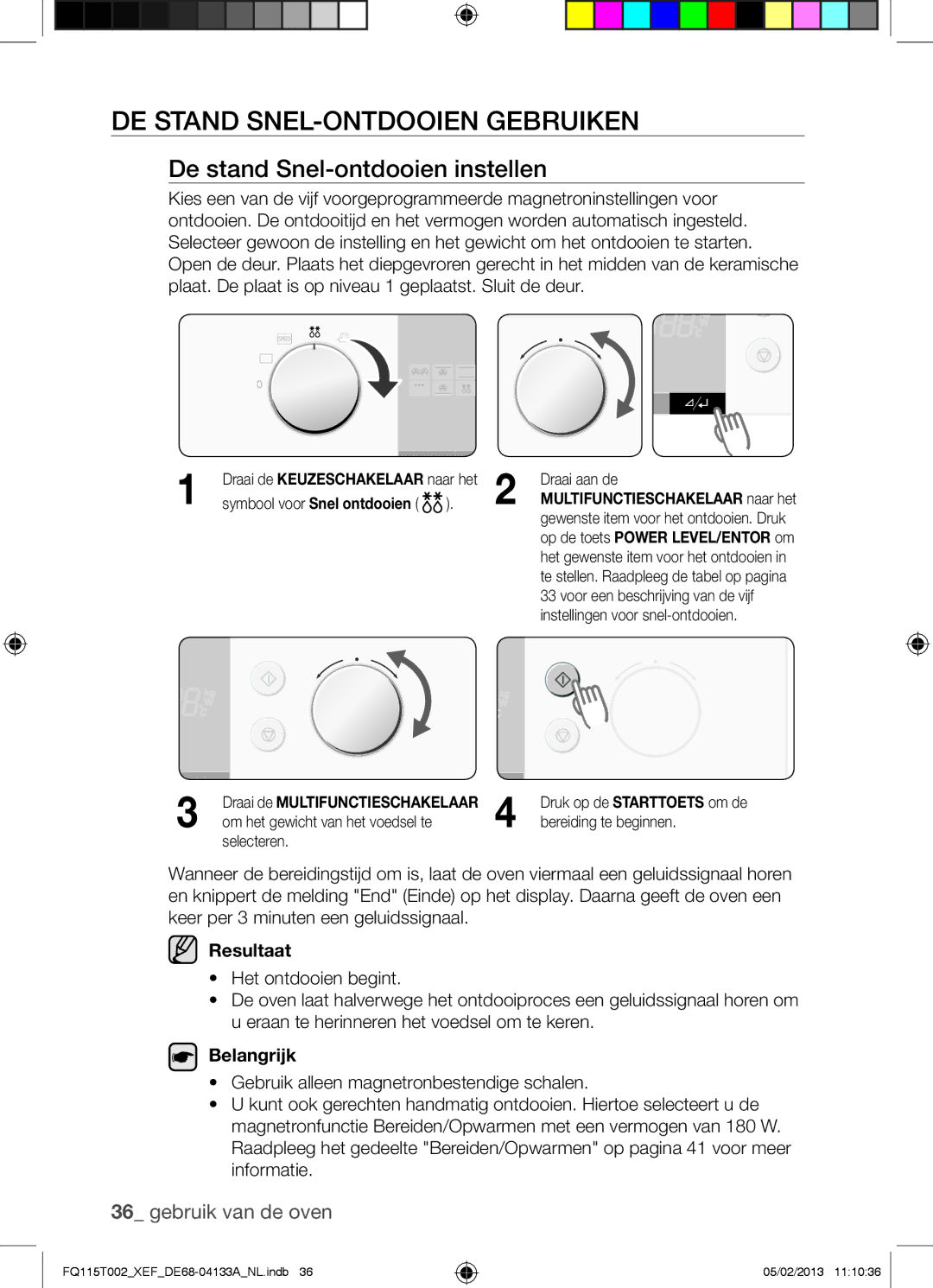 Samsung FQ115T002/XEG, FQ115T002/BWT manual DE Stand SNEL-ONTDOOIEN Gebruiken, De stand Snel-ontdooien instellen, Resultaat 