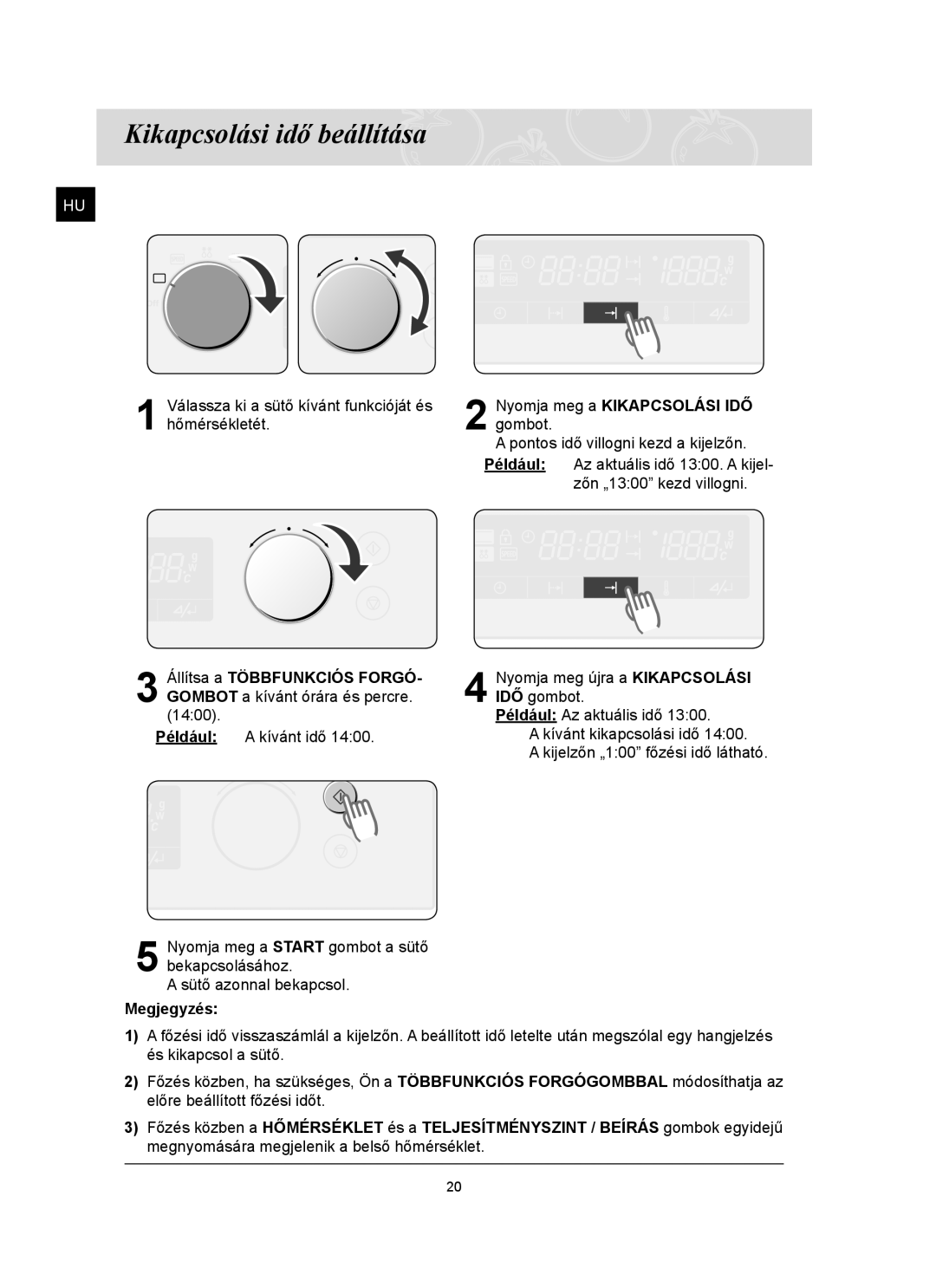 Samsung FQ159ST/XEH manual Kikapcsolási idő beállítása, Nyomja meg a Kikapcsolási IDŐ gombot 