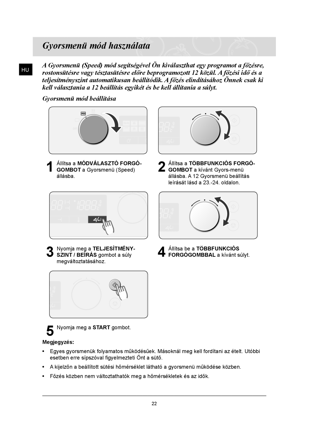 Samsung FQ159ST/XEH manual Gyorsmenü mód használata 