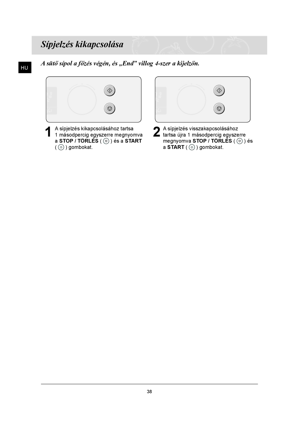 Samsung FQ159ST/XEH manual Sípjelzés kikapcsolása, Sütő sípol a főzés végén, és „End villog 4-szer a kijelzőn 